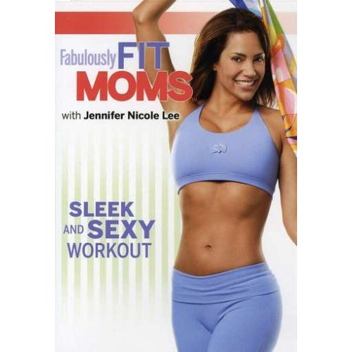 Fabulously Fit Moms: Sleek and Sexy Workout (2007 г.)